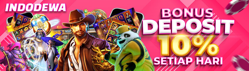 INDODEWA BONUS 10% SETIAP HARI
